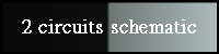 2 circuits schematic